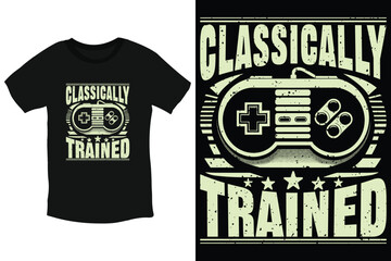 Classically Trained cool graphic video gaming t-shirt design