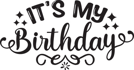 Birthday typography design on plain white transparent isolated background for card, shirt, hoodie, sweatshirt, apparel, tag, mug, icon, poster or badge