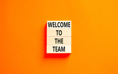 Welcome to the team symbol. Concept words Welcome to the team on beautiful wooden block. Beautiful...