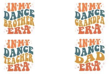 In My Dance Brother Era, In My Dance Grandpa Era, In My Dance Teacher Era, In My Dance Dad Era retro T-shirt
