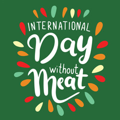 Day without Meat inscription. Handwriting holiday text banner square composition Day without meat. Hand drawn vector art.
