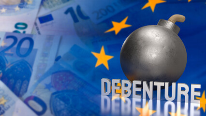The Bomb and Debenture word on Eu flag background  for Business concept 3d rendering