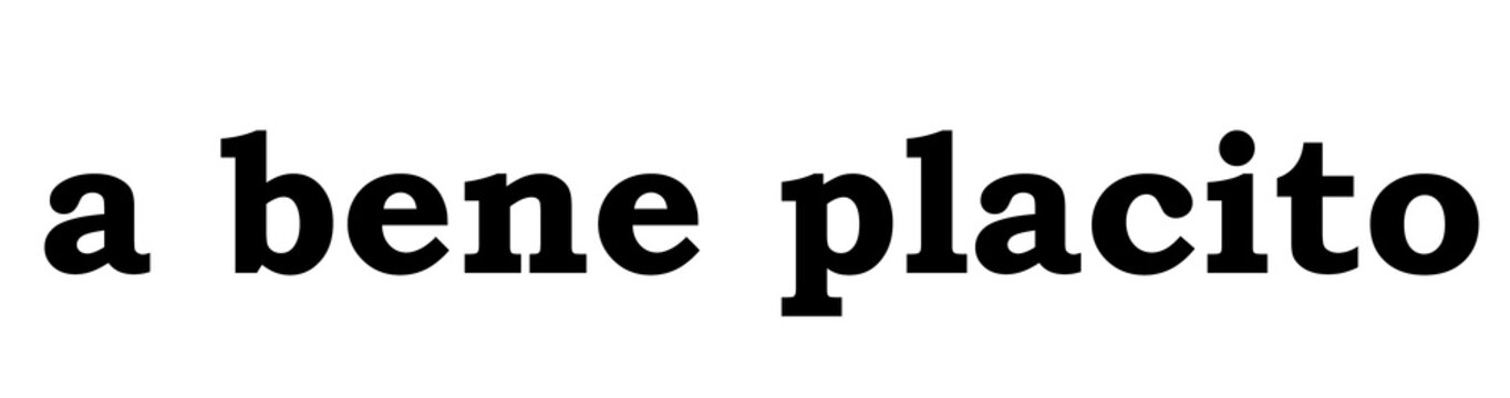 A bene placito. Latin phrase