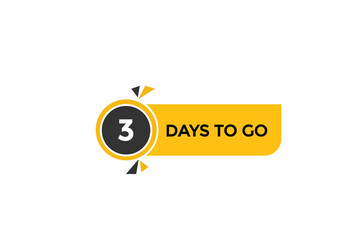 3 days to go  countdown to go one time,  background template,3 days to go, countdown sticker left banner business,sale, label button,