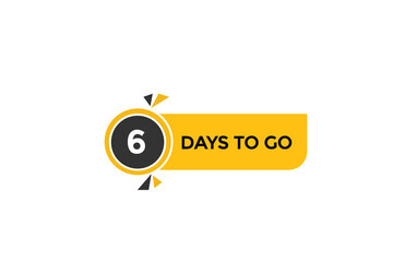 6 days to go  countdown to go one time,  background template,6 days to go, countdown sticker left banner business,sale, label button,