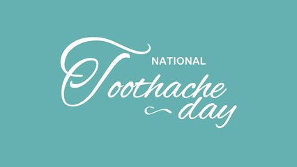 National Toothache Day Text Animation. Great for Toothache Day Celebrations, for banner, social media feed wallpaper stories.