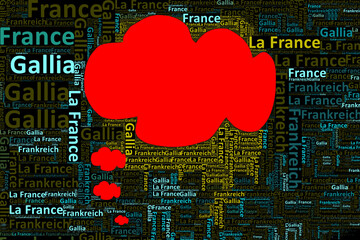 Die Wörter 'Frankreich, France, La France, Gallia' als Word Art, Word Cloud, Tag Cloud in unterschiedlichen Sprachen mit Textfreiraum. - 725368479