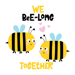 We bee-long together - Cute cartoon bumble bees in love, yellow insect with stripes. Funny bees, flower buds and foliage pack bundle for summer collections. Happy Valentine's Day.
