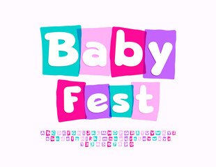 Vector event banner Baby Fest. Cartoon style Font. Modern Colorful Alphabet Letters, Numbers and Symbols.