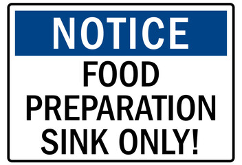 Food preparation sign sink only