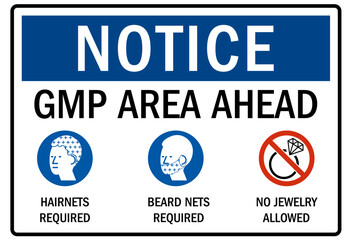 Food preparation sign GMP area ahead. Hairnets required, beard nets required, no jewelry allowed