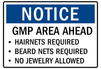 Food preparation sign GMP area ahead. Hairnets required, beard nets required, no jewelry allowed