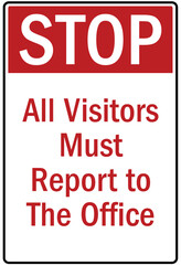 Visitor security sign all visitor must register to the office