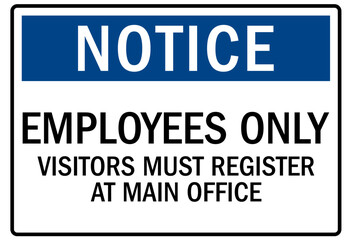 Visitor security sign employee only. Visitors must register at main office