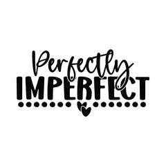 Perfectly Imperfect