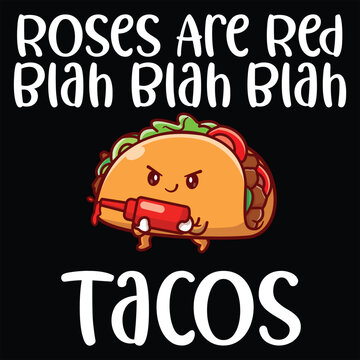 Roses Are Red Blah Tacos Funny Valentine Day Food Lover Gift