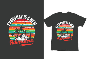 Every Day Is a New Adventure, Hiking, Traveling T-shirt Design and Vector.