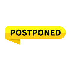 Postponed Text In Yellow Rectangle Ribbon Shape For Information Announcement Business Marketing Social Media
