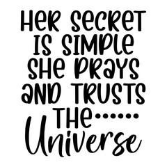 Her Secret Is Simple She Prays And Trusts The Universe