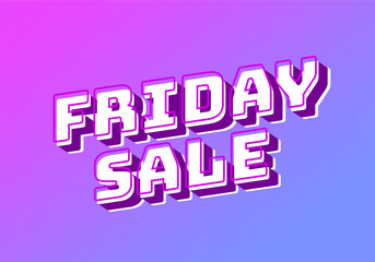 Friday sale. Text effect in 3D look with eye catching color