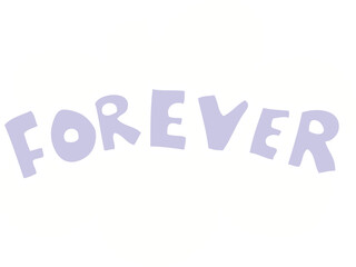 flat color style cartoon word Forever