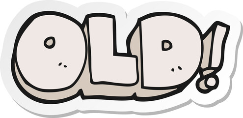 sticker of a cartoon word old