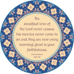 Bible verse Lamentations 3:22-23 " The steadfast love of the Lord never ceases" vector illustration. Inspirational Bible quote. Christian decorative mandala