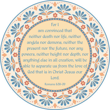 Bible verse Romans 8:38-39 "For I am convinced that neither death nor life" vector illustration. Inspirational Bible quote. Christian decorative mandala