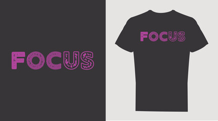 Focus typography graphic design for print t shirt, Vector print, typography.