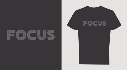 Focus typography graphic design for print t shirt, Vector print, typography.
