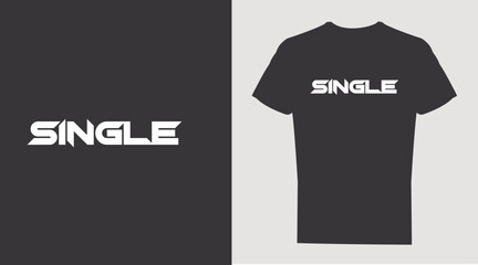 SINGLE  T-shirt Design, Vector illustration, typography,