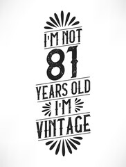 81 years vintage birthday. 81st birthday vintage tshirt design.
