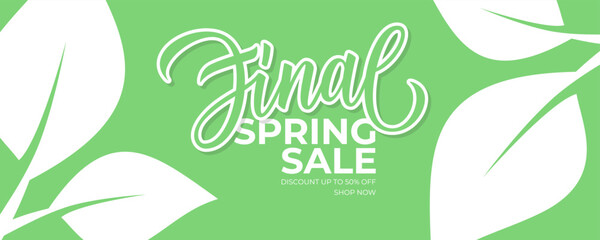 Final Spring Sale. Springtime season commercial background with hand lettering and spring leaves for business, seasonal shopping promotion and sale advertising. Vector illustration.