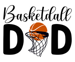 basketball dad Svg,Basketball,Fan Shirt,basketball hoop,Basketball Player,Senior Basketball,Basketball mom era,Soccer Team, Football Season,Basketball Girl