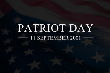 Patriot day. September 11, patriot day background. United states flag poster.