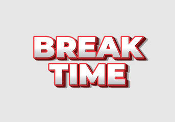 Break time. Text effect in 3D look with eye catching colors