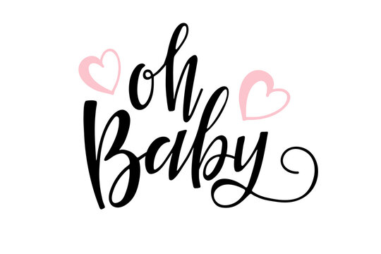 Oh, baby Hand drawn calligraphy lettering. Ink illustration. Vector isolated illustration for Baby shower card, gender party clothes, mug, invitation. Calligraphic print. Oh, Baby symbol kid.