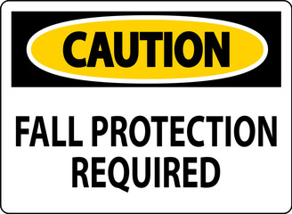 Danger Sign, Fall Protection Required