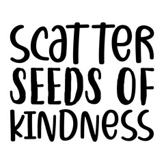 Scatter Seeds Of Kindness SVG