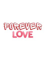 forever love, happy valentine's day, valentines day typography t-shirt design