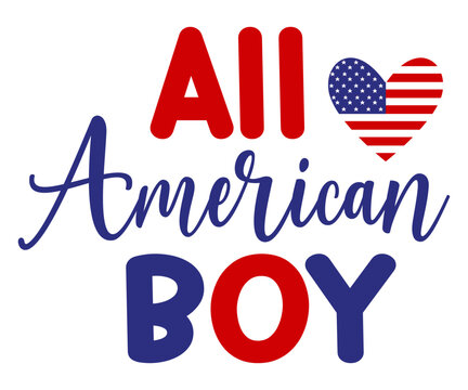 All american Boy Svg,Independence Day,Patriot Svg,4th of July Svg,America Svg,USA Flag Svg,4th of July Quotes,Freedom Shirt,Memorial Day,Svg Cut Files,USA T-shirt,American Flag,