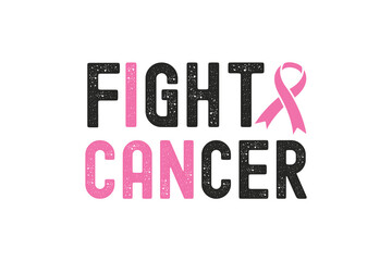 Fight Cancer, Breast Cancer Quote typography SVG T shirt design