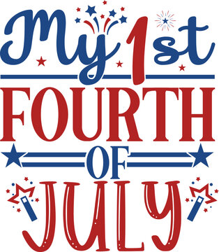 My 1st 4th Of July, My First Fourth Of July, 4th Of July svg, Fourth Of july svg, My First 4th Of July, Cut File, EPS, SVG, Printable Image