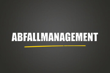 Abfallmanagement. Eine schwarze Tafel mit weissem Text. Illustration mit Grunge Textstil.