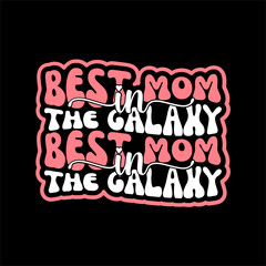 best mom in the galaxy SVG