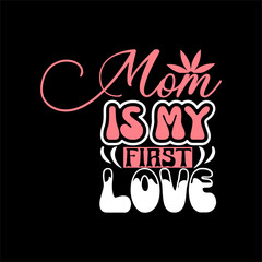 mom is my first love SVG