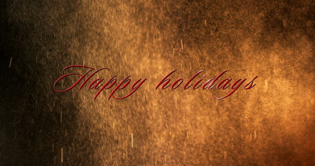 Image of happy holidays text over orange particles falling on black background