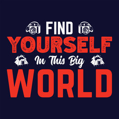 Fototapeta na wymiar travel t shirt design find yourself in this big world