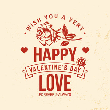 Love forever and always. Happy valentines day. Vector illustration. Template for retro Valentines Day greeting card, banner, poster, flyer with decorative rose and heart