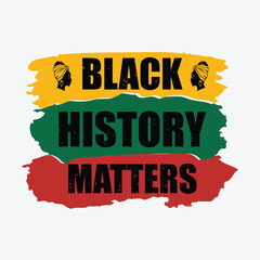 Black History Matters, black history month t shirt design with black history quote and vector shape